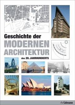 Geschichte der modernen Architektur des 20. Jahrhunderts - Tietz, Jürgen