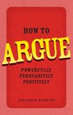 How to Argue (eBook, ePUB)