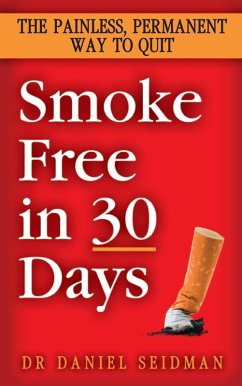 Smoke Free in 30 Days (eBook, ePUB) - Seidman, Daniel F.