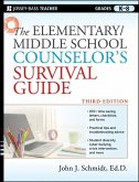 The Elementary / Middle School Counselor's Survival Guide (eBook, ePUB)