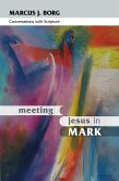 Meeting Jesus in Mark (eBook, ePUB)