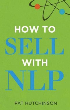 How to Sell with NLP (eBook, ePUB) - Hutchinson, Pat