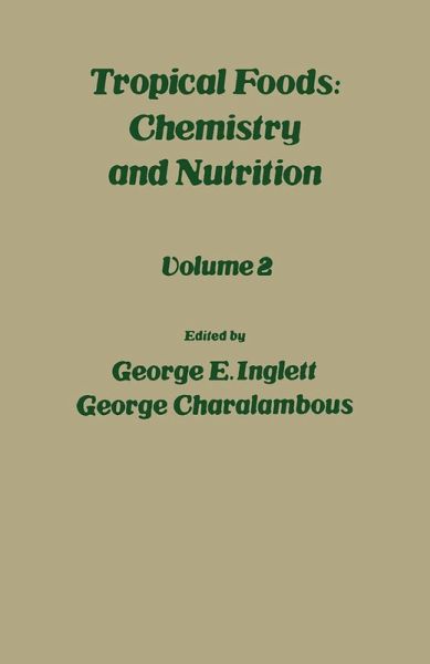 Tropical Food: Chemistry and Nutrition V2 (eBook, PDF)