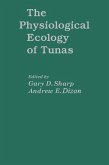 The Physiological Ecology of Tunas (eBook, PDF)