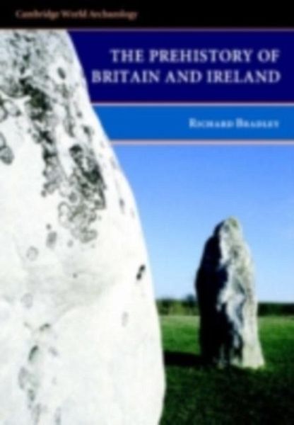 Prehistory of Britain and Ireland (eBook, PDF) Prehistory of Britain and Ireland (eBook, PDF)