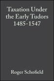 Taxation Under the Early Tudors 1485 - 1547 (eBook, PDF)