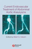 Current Endovascular Treatment of Abdominal Aortic Aneurysms (eBook, PDF)