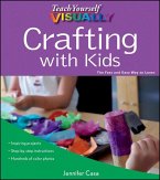 Teach Yourself VISUALLY Crafting with Kids (eBook, PDF) Teach Yourself VISUALLY Crafting with Kids (eBook, PDF)