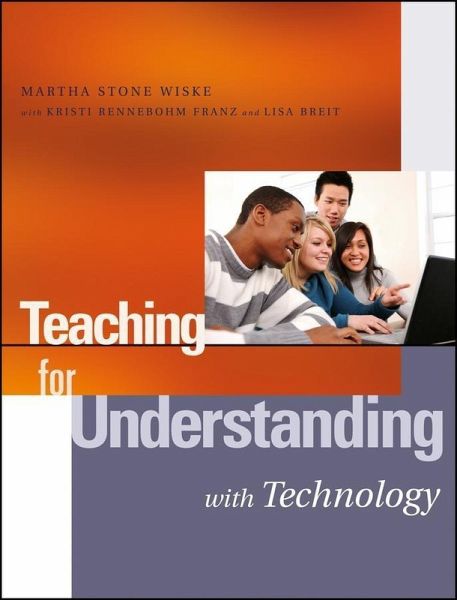 Teaching for Understanding with Technology (eBook, PDF) Teaching for Understanding with Technology (eBook, PDF)
