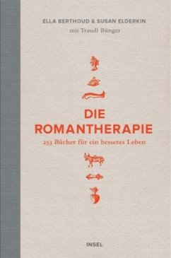 Die Romantherapie - Bünger, Traudl;Berthoud, Ella;Elderkin, Susan