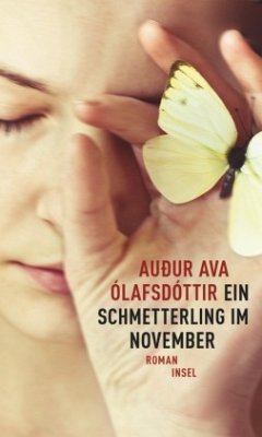 Ein Schmetterling im November - Ólafsdóttir, Auður Ava