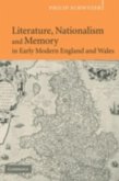 Literature, Nationalism, and Memory in Early Modern England and Wales (eBook, PDF)