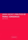 John Locke's Politics of Moral Consensus (eBook, PDF)