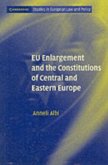EU Enlargement and the Constitutions of Central and Eastern Europe (eBook, PDF)