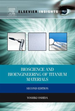 Bioscience and Bioengineering of Titanium Materials (eBook, ePUB) - Oshida, Yoshiki