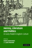 Heresy, Literature and Politics in Early Modern English Culture (eBook, PDF)