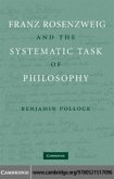 Franz Rosenzweig and the Systematic Task of Philosophy (eBook, PDF)