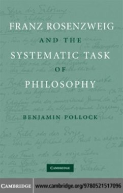 Franz Rosenzweig and the Systematic Task of Philosophy (eBook, PDF) - Pollock, Benjamin