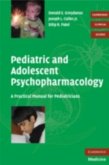 Pediatric and Adolescent Psychopharmacology (eBook, PDF) Pediatric and Adolescent Psychopharmacology (eBook, PDF)