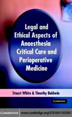 Legal and Ethical Aspects of Anaesthesia, Critical Care and Perioperative Medicine (eBook, PDF) - White, Stuart M.