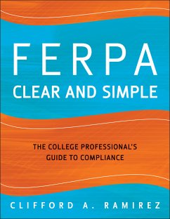FERPA Clear and Simple (eBook, ePUB) - Ramirez, Clifford A.