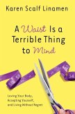 A Waist Is a Terrible Thing to Mind (eBook, ePUB)