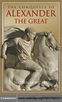 Conquests of Alexander the Great (eBook, PDF) - Heckel, Waldemar