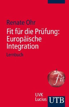 Fit für die Prüfung: Europäische Integration / Fit für die Prüfung - Ohr, Renate