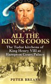 All the King's Cooks (eBook, ePUB)