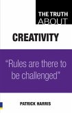 The Truth About Creativity ebook (eBook, ePUB)