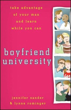 Boyfriend University (eBook, ePUB) - Sander, Jennifer; Rominger, Lynne