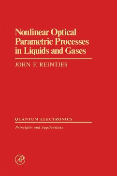 Nonlinear Optical Parametric Processes in Liquids and Gases (eBook, PDF) - Reintjes, John