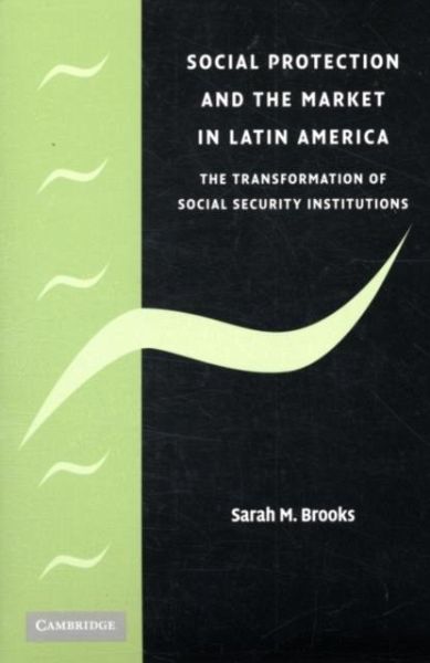 Social Protection and the Market in Latin America (eBook, PDF) Social Protection and the Market in Latin America (eBook, PDF)