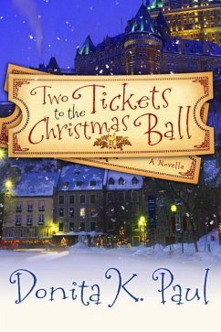 Two Tickets to the Christmas Ball (eBook, ePUB) - Paul, Donita K.
