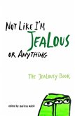 Not Like I'm Jealous or Anything (eBook, ePUB)