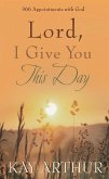 Lord, I Give You This Day (eBook, ePUB)