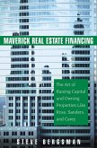 Maverick Real Estate Financing (eBook, PDF)