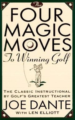 The Four Magic Moves to Winning Golf (eBook, ePUB) - Dante, Joe