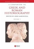 A Companion to Greek and Roman Historiography (eBook, PDF)