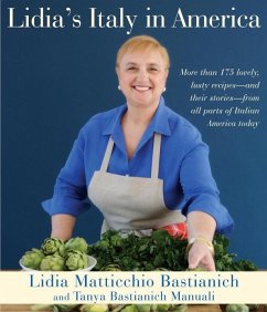 Lidia's Italy in America (eBook, ePUB) - Bastianich, Lidia Matticchio; Bastianich Manuali, Tanya