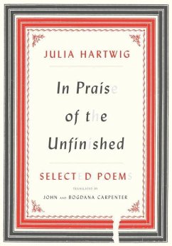 In Praise of the Unfinished (eBook, ePUB) - Hartwig, Julia