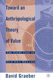 Toward an Anthropological Theory of Value (eBook, PDF)
