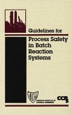 Guidelines for Process Safety in Batch Reaction Systems (eBook, PDF)
