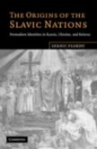 Origins of the Slavic Nations (eBook, PDF)