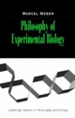 Philosophy of Experimental Biology (eBook, PDF) - Weber, Marcel