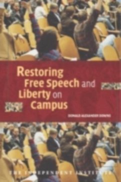 Restoring Free Speech and Liberty on Campus (eBook, PDF) - Downs, Donald Alexander