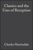 Classics and the Uses of Reception (eBook, PDF)