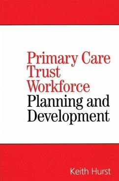 Primary Care Trust Workforce (eBook, PDF) - Hurst, Keith