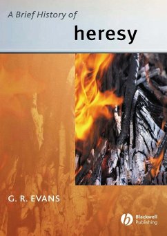 A Brief History of Heresy (eBook, PDF) - Evans, G. R.