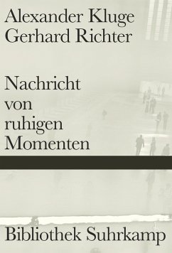 Nachricht von ruhigen Momenten - Kluge, Alexander;Richter, Gerhard
